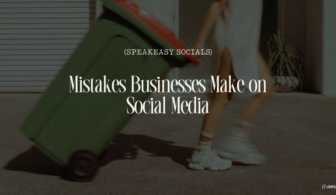 The 5 Biggest Mistakes Businesses Make on Social Media