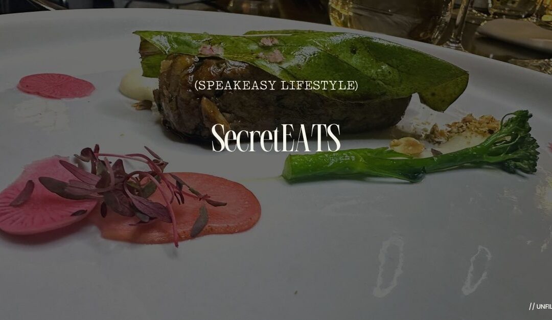Secret Eats An Exclusive Invitation-Only Culinary Experience