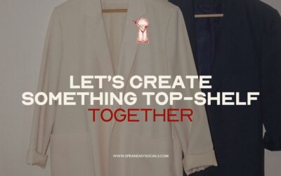 Let’s Create Something Top-Shelf Together