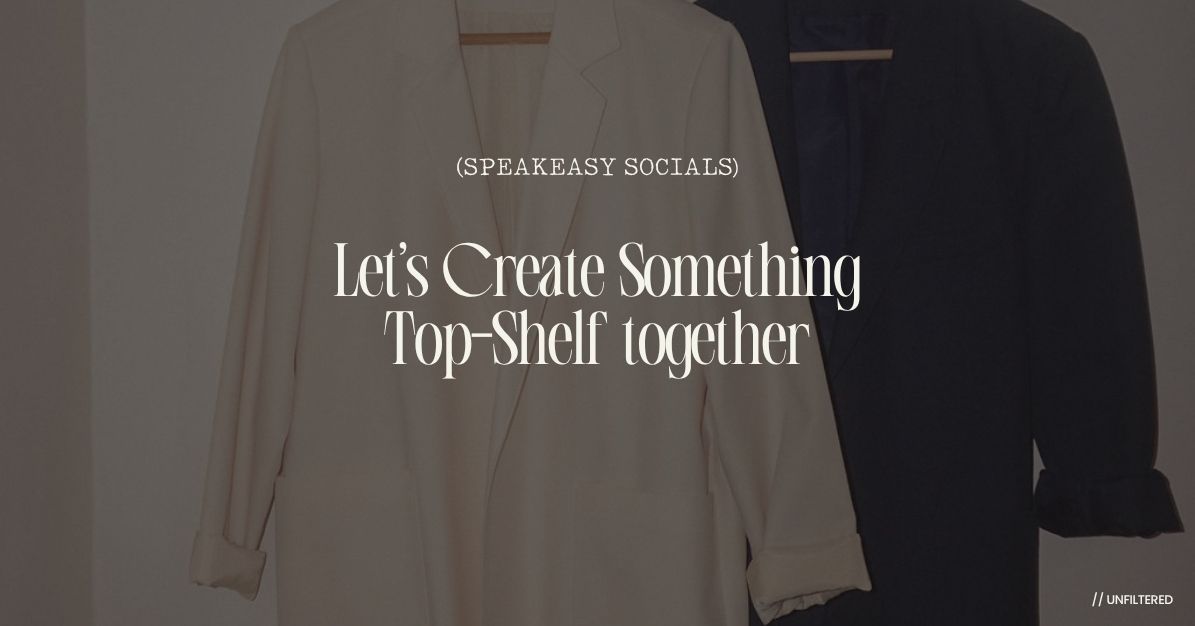 Let’s Create Something Top Shelf Together