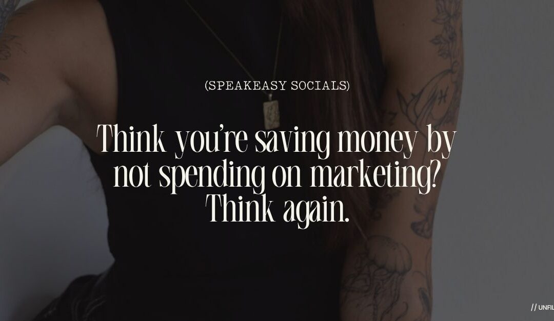 The True Cost of NOT Investing in Marketing