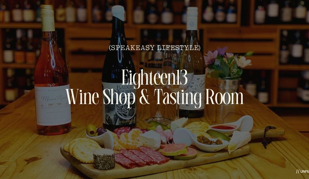 Eighteen13 Where Flavour and Fun Come Together in a Glass