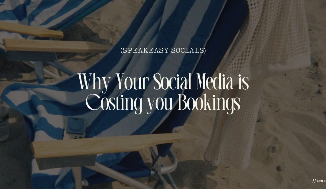 Why Your Social Media is Costing You Bookings